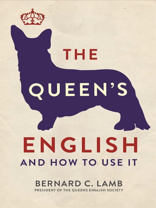 Title details for The Queen's English by Bernard C. Lamb - Available